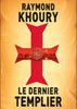 Le dernier templier de Raymond Khoury