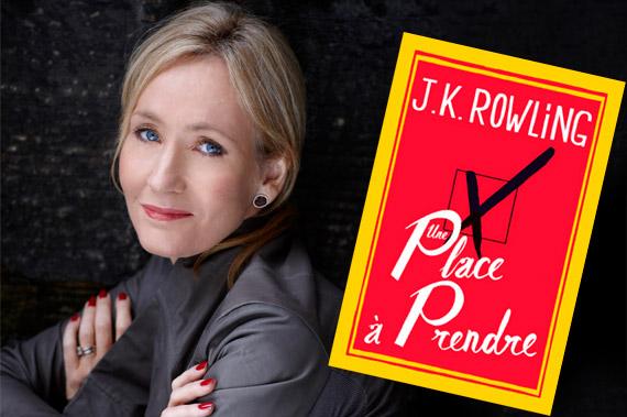 J.K. Rowling et son nouveau roman : Une place à prendre
